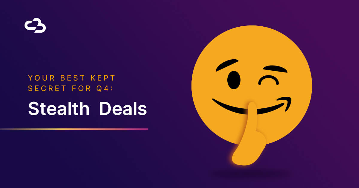 Channel Bakers header image of winky face with a shhh finger and title saying, "Your Best Kept Secret for Q4: Stealth Deals".