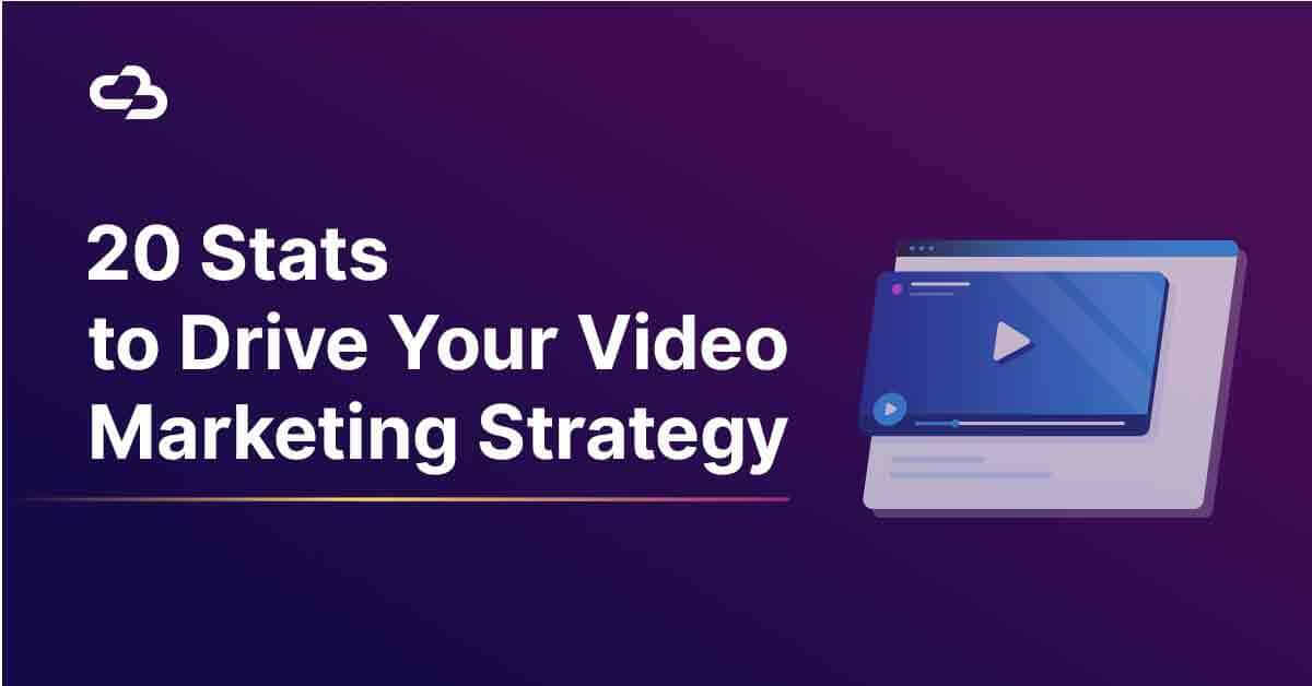Channel Bakers header image of 20 Stats to Drive Your Video Marketing Strategy in 2020.